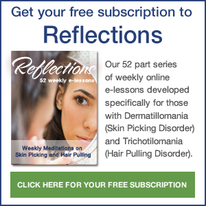 Reflections on Skin Picking (Dermatillomania) and Hair Pulling (Trichotillomania)